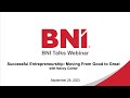 Bni talks successful entrepreneurship moving from good to great