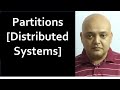 Partitions [ Distributed Systems ] in 12 minutes