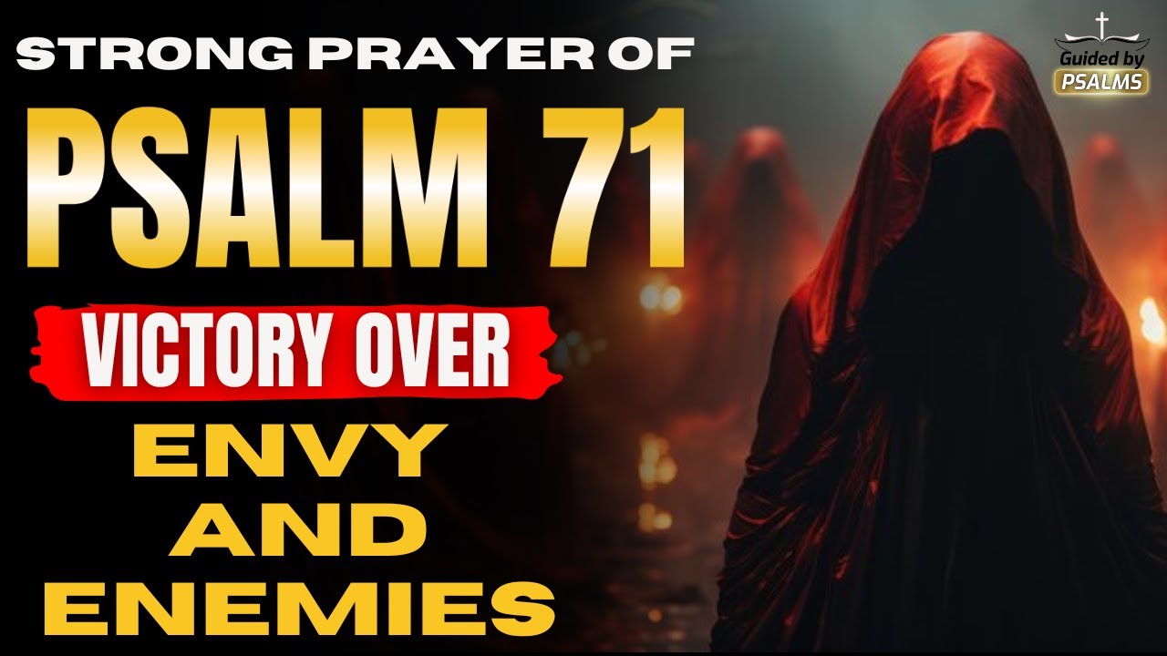PSALM 71 - VERY POWERFUL prayer to DESTROY EVIL, ENVY and ENEMIES! 
