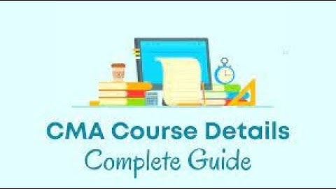 CMA Course Details - Guide Syllabus 2022 - Complete Information