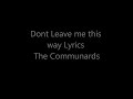 Dont Leave Me This Way Lyrics The Communards mp3