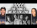 A MOOOD!| FIRST TIME HEARING 10cc -  The Things We Do For Love REACTION