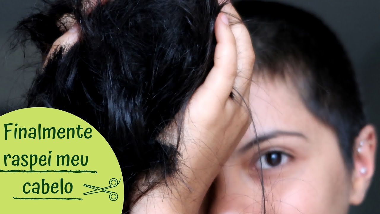 Porque eu raspei meu cabelo?