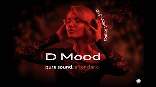D Mood — Floating Mind Deep Sounds | Space to Reflection 2026