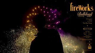 불독 BULLDOGG 'Fireworks' Official MV