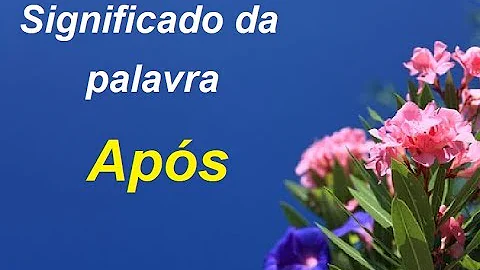 Qual é o sinônimos de após?
