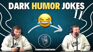 Dark Humor Jokes P2 🤣🤣 by TheBroCodeNetwork 7,809 views 2 months ago 7 minutes, 29 seconds