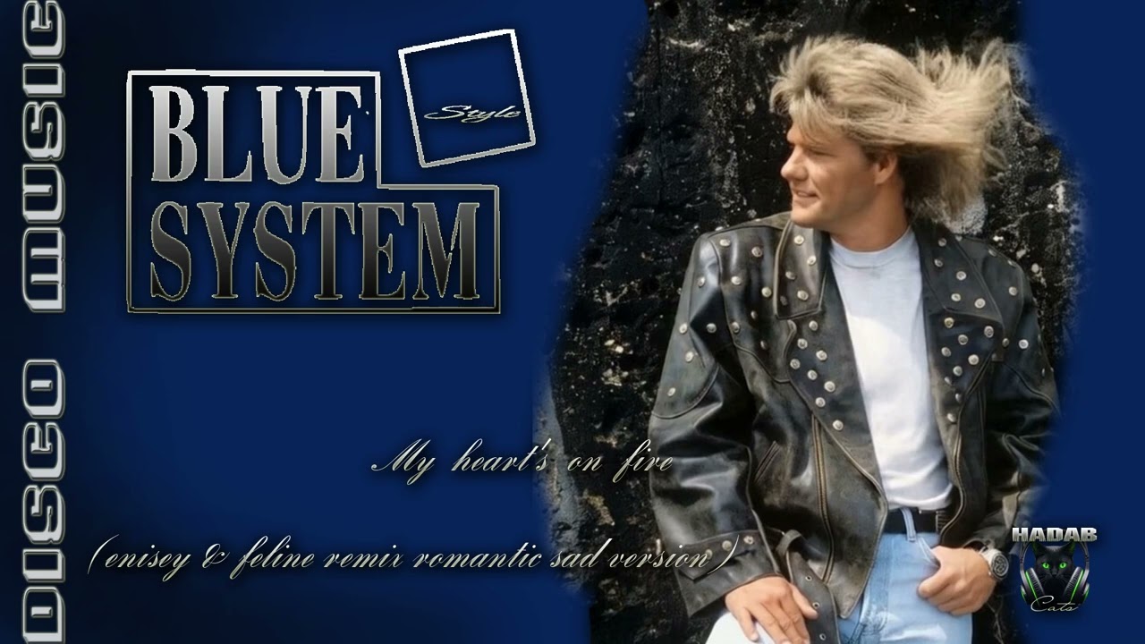 Blue System style - My heart's on fire (enisey & feline remix romantic sad version )