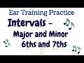 Ear Training Interval Practice - Major and Minor 6ths and 7ths (Music Theory)