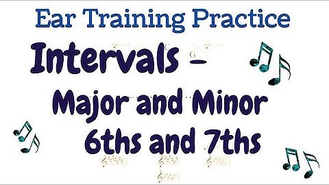 Ear Training Interval Practice - Major and Minor 6ths and 7ths (Music Theory)