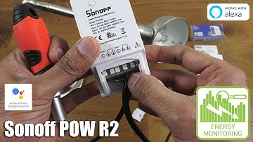 Sonoff POW R2 Smart Switch Unboxing and Complete Setup