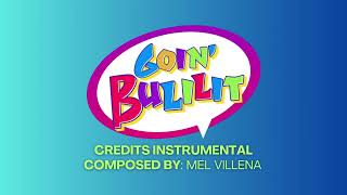 Goin Bulilit  End Credits Instrumental reupload