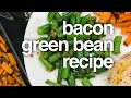 Bacon Green Bean Recipe