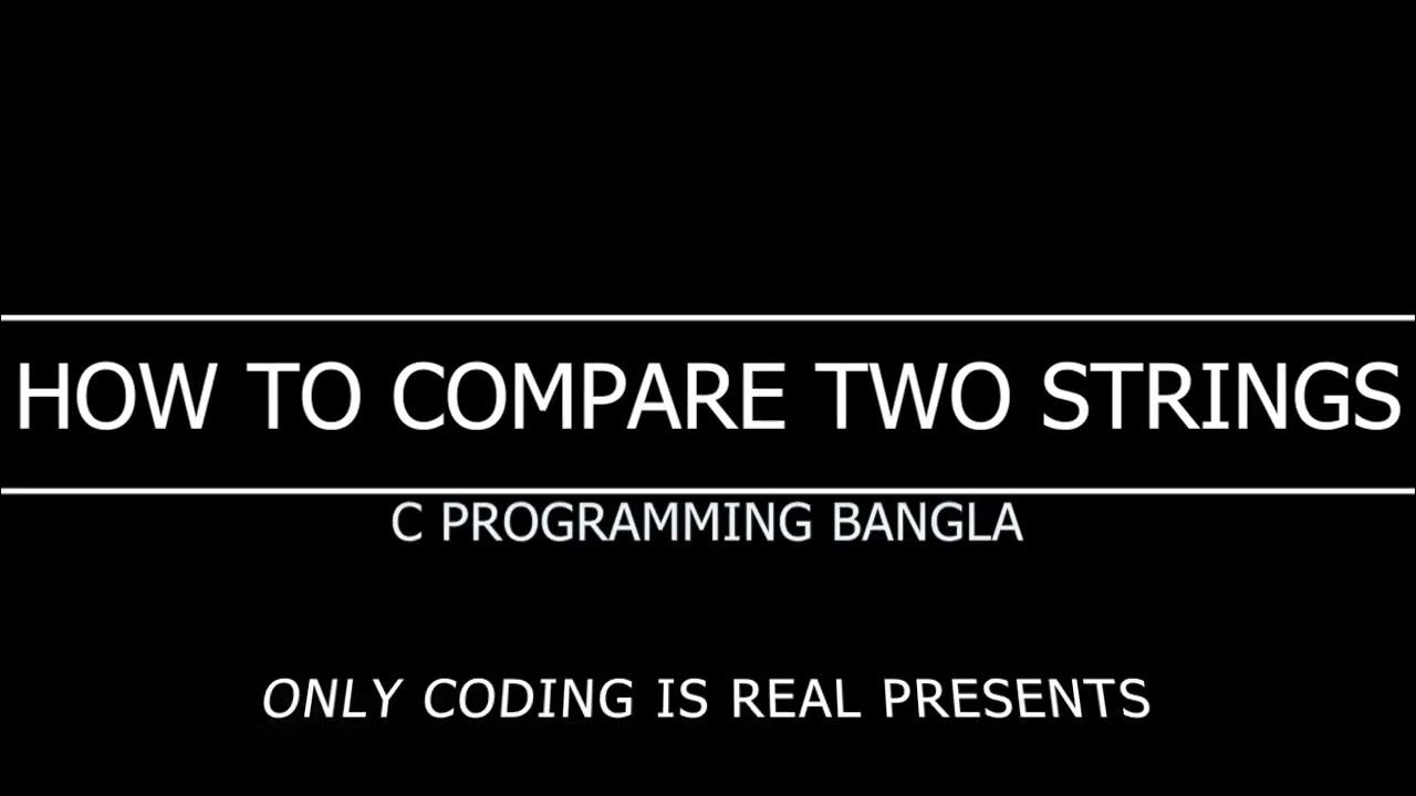 How to Compare Two Strings in C Using library | Strcmp in C | Compare ...