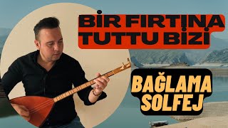 41. Ders Bi̇r Firtina Tuttu Bi̇zi̇ Bağlama Solfej