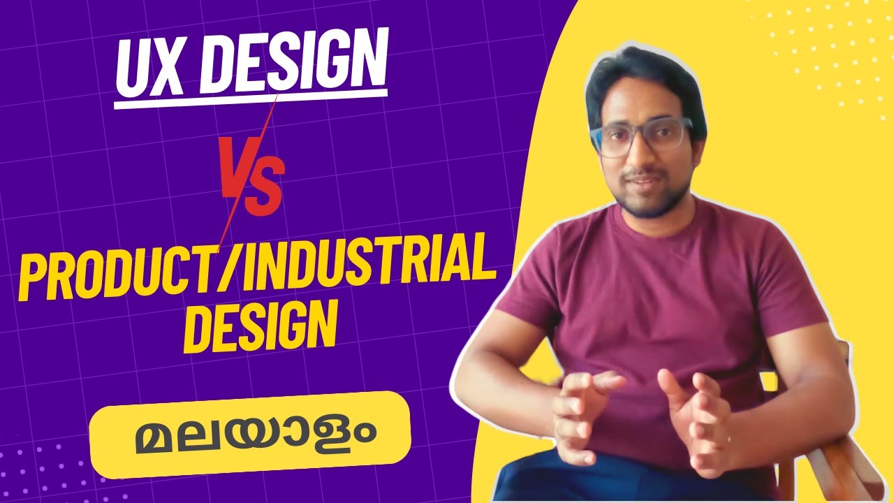 UI UX Design vs Product & Industrial Design Explained in Malayalam for Beginners - മലയാളം