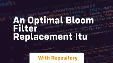 an optimal bloom filter replacement itu