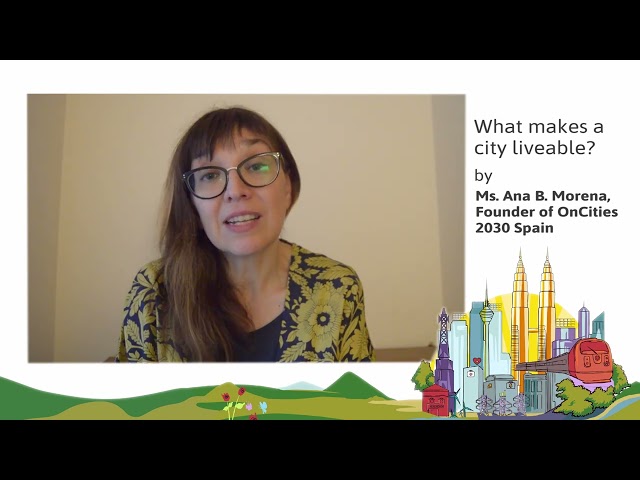 Insights from Ms. Ana B. Morena, Founder of OnCities 2030 Spain, about City Liveability.