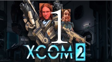 Ausgamia Plays Co-op: XCOM 2 Redux (Part 1 - Fortress Crashers)