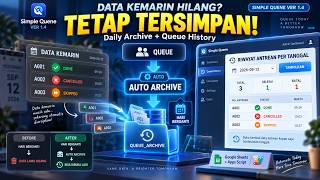 Buat Web App Antrian dari Google Sheets — VER 1.4 — Riwayat Antrean Sekarang Tersimpan!
