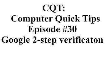 CQT - Computer Quick Tips : Google 2 step verification