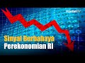 Awas ada sinyal berbahaya dalam perekonomian ri  kontan news