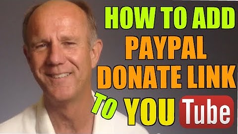 How To Add Or Connect A PayPal Donate Link To Your YouTube Channel