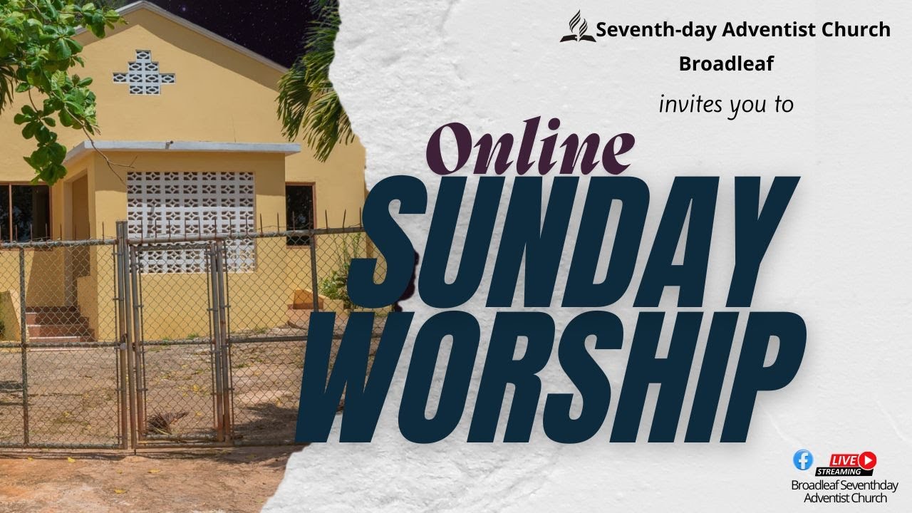 Broadleaf Seventh Day Adventist - Live Stream - Sunday Night Meeting ...