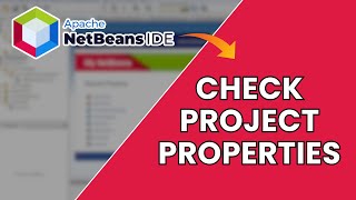 How to Check Project Properties in NetBeans 2025?