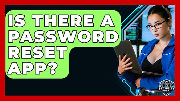 Is There A Password Reset App? - SecurityFirstCorp.com