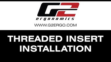G2 Threaded Nylon Insert Installation