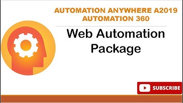 Web Automation Package in #AutomationAnywhereA2019| #Automation360 | #WebAutomationPackage #JSScript