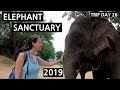 THAILAND ELEPHANT SANCTUARY 2019 (ELEPHANTS WORLD)