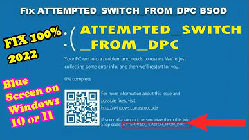 how to fix ATTEMPTED_SWITCH_FROM_DPC Blue Screen on Windows 11 or 10