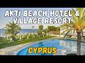 Akti Beach Hotel & Village Resort Cyprus Review | Rooms, Pools, Beach, Food & Family Facilities 2026
