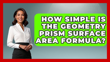How Simple Is The Geometry Prism Surface Area Formula? - All About Geometry