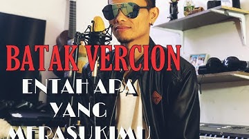 ENTAH APA YANG MERASUKIMU (Versi BATAK ) Darmapala .