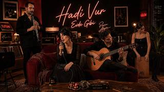 Evde Gibi – Hadi Vur | Gitar, Klarnet ve Bir Ağıt Gibi Kadın Vokal