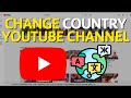 How To Change Country of Your YouTube Channel (Easy Guide)