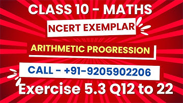 Class 10 Maths NCERT Exemplar | AP Ex 5.3 Q12–22 | Arithmetic Progression | Chapter 5 Unit 5