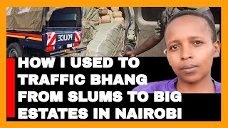 HOW I USED TO TRAFFIC BHANG FROM SLUMS TO BIG ESTATES IN NAIROBI | DRUG TRAFFICKING 🚦| #story #fypシ゚