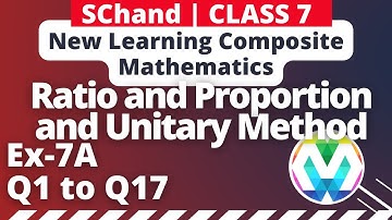 Q1 to Q17 |Ex-7A |Class 7 |S.Chand |New Learning Composite  |Ratio and Proportion and Unitary Method