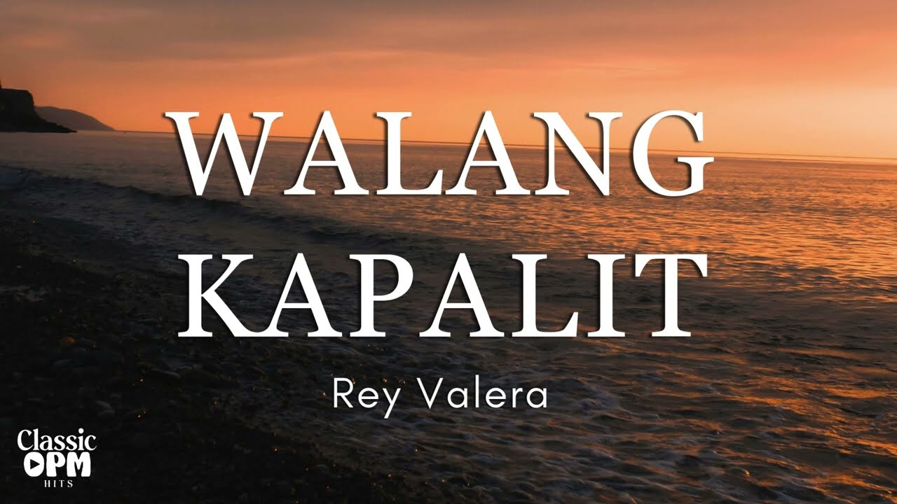 Walang Kapalit by Rey Valera (Lyrics)