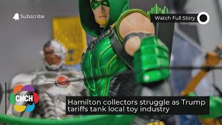Hamilton collectors struggle as Trump tariffs tank local toy industry