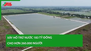 Xây hồ trữ nước 183 tỷ đồng cho hơn 260.000 người