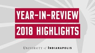2018 UIndy Year-In-Review