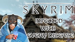 Can you beat Skyrim whilst infected with every disease?
