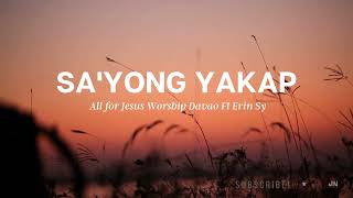 Sa'yong Yakap | With Lyrics | All for Jesus Worship Davao ft. Erin Sy