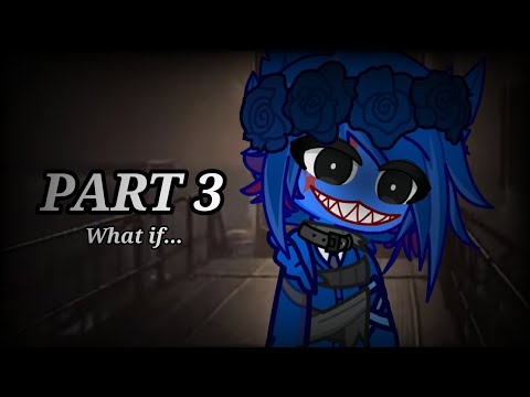 "What If . . ." (Part 3) Poppy Playtime Gacha Life 2 Animation