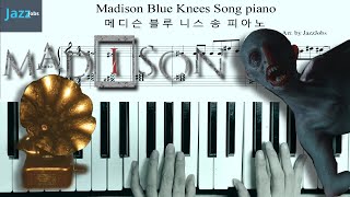 메디슨 블루 니스 송 피아노 악보 MADiSON Blue Knees Song Piano sheet - MADiSON